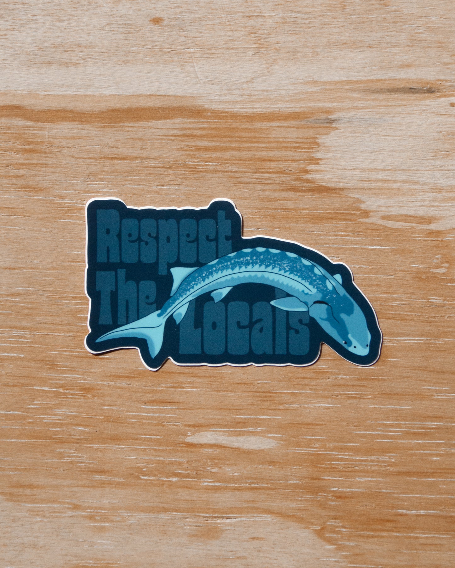 Waterproof Vinyl Sticker - Respect The Locals Sturgeon