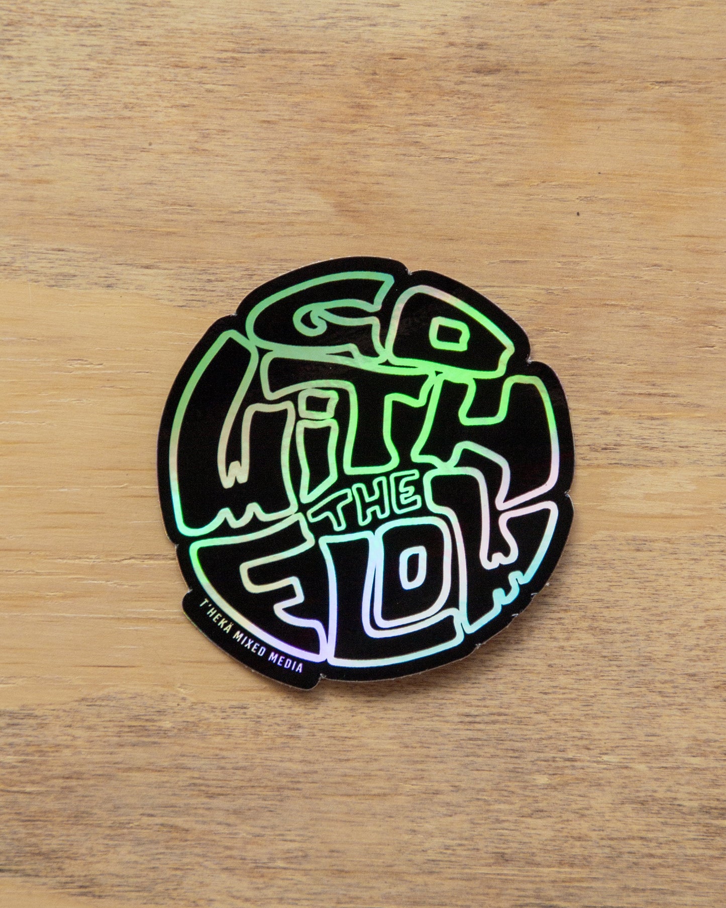 Waterproof Vinyl Sticker - Holographic Go With The Flow