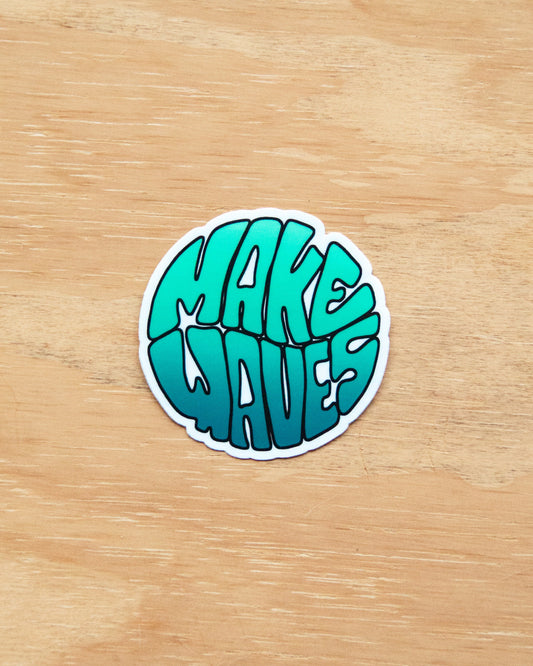 Waterproof Vinyl Sticker - Make Waves Teal